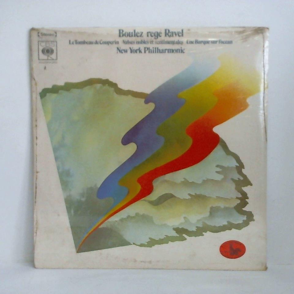 New York Philharmonic / Boulez, Pierre (regente) - Boulez rege Ravel. Le Tombeau De Couperin - Valses nobles et sentimentales - Une Barque sur l'ocan. Solos de obo: Harold Gomberg - 1 Langspielplatte