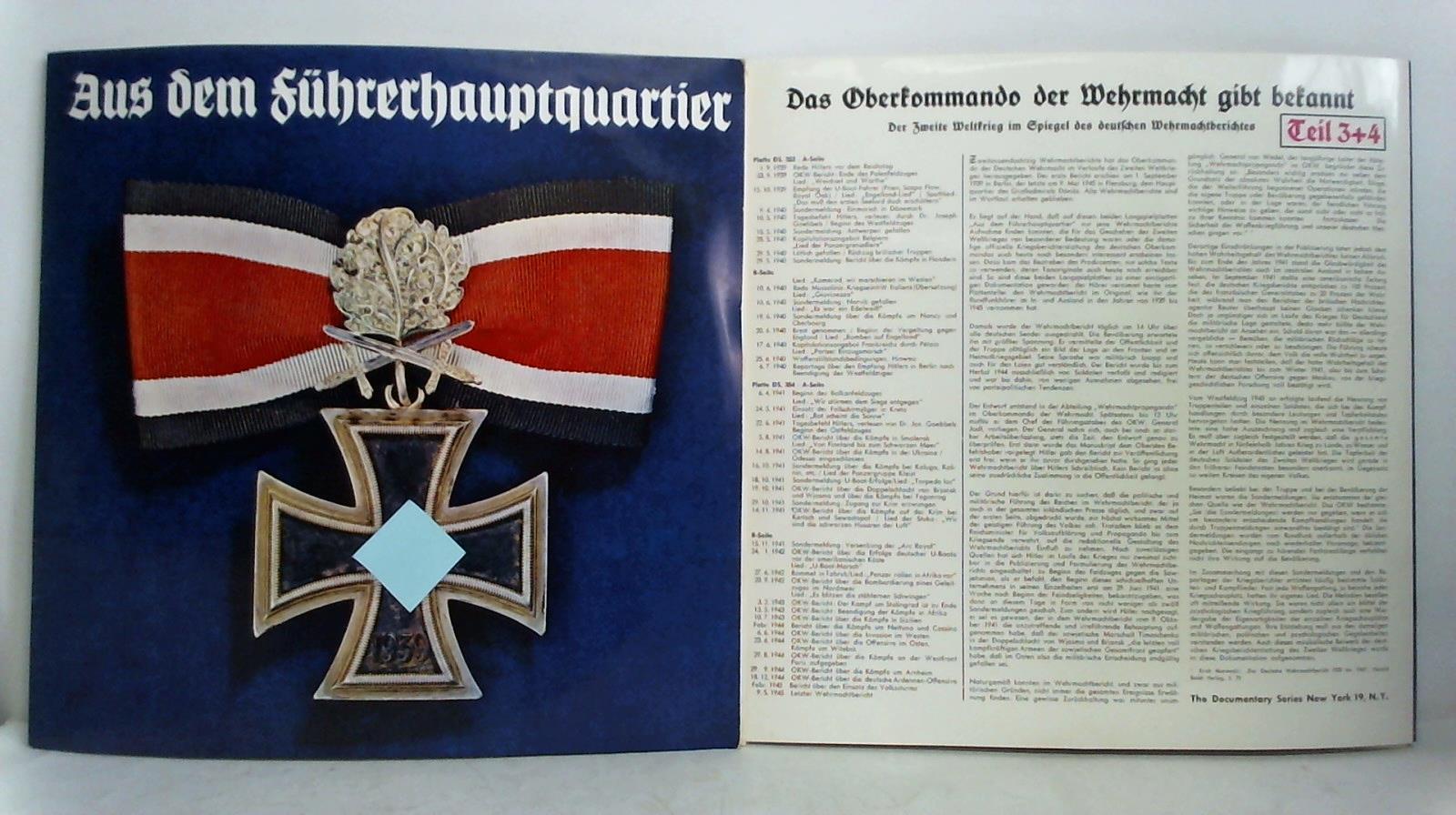 Aus dem Führerhauptquartier - Das Oberkommando der Wehrmacht gibt bekannt. Der Zweite Weltkrieg im Spiegel des deutschen Wehrmachtberichtes, Teil 1 + 2 / Teil 3 + 4. Zusammen 4 Teile auf 2 Langspielplatten