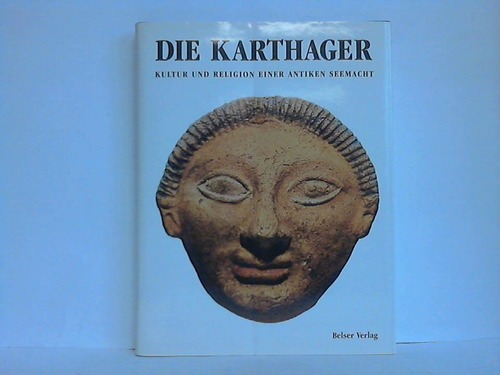 Moscati, Sabatino - Die Karthager. Kultur und Religion einer antiken Seemacht