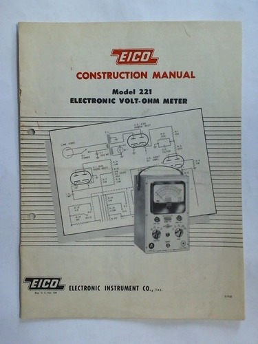 Eico - Electronic Instrument Co., Inc., New York (Hrsg.) - Eico Construction Manual, Model 221 Electronic Volt-Ohm Meter