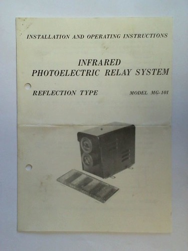 Installation and Operating Instructions - Infrared Photoelectric Relay System. Reflection Type, Model MG-101