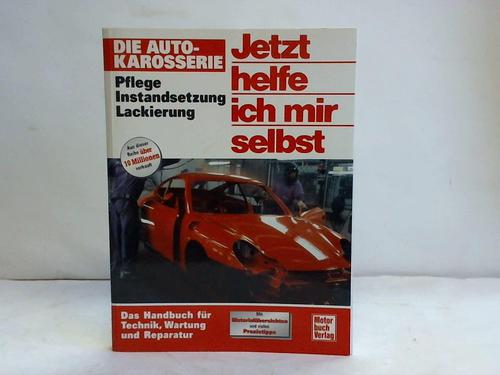 Althaus, Rainer - Jetzt helfe ich mir selbst. Pflege, Instandsetzung, Lackierung. Band 175