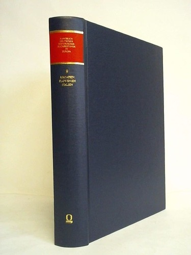 Fabian, Bernhard (Hrsg.) - Handbuch deutscher historischer Buchbestnde in Europa. Band 9: Kroatien, Slowenien, Italien