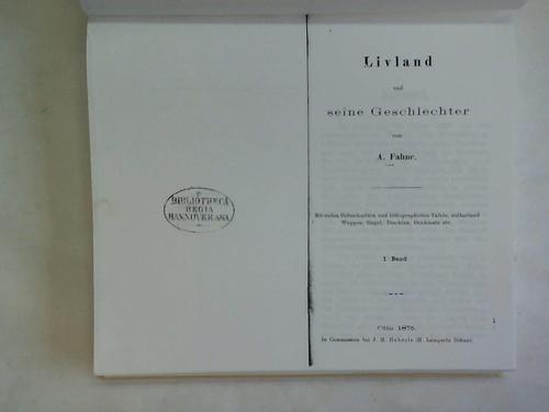 Fahne, A. - Forschungen auf dem Gebiete der Westphlischen und Rheinischen Geschichte. Livland und seine Geschlechter. I. und II. Band.  2 Teile in Einem