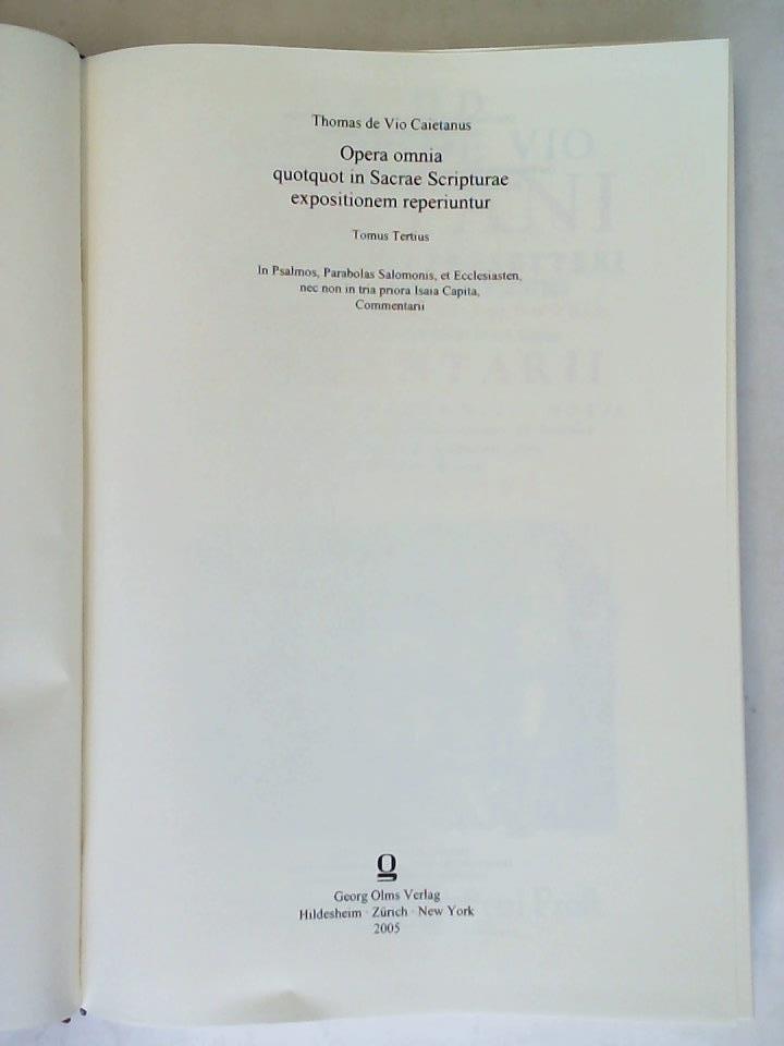 Caietanus, Thomas de Vio - Opera Omnia quotquot in Sacrae Scripturae expositionem reperiunturcura atque industria insignis collegii S. Thomae Complutensis. Tomus Tertius. In Psalmos, Parabolas Salomonis, et Ecclesiasten, nec non in tria priora Isaia Capita, Commentarii. Band 3