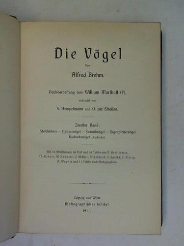 Strassen, Otto zur (Hrsg.)/ Brehm, Alfred/ Hempelmann, F. - Brehms Tierleben. Allgemeine Kunde des Tierreichs. Zweiter Band: Vgel - Steihhner - Hhnervgel - Kranichvgel - Regenpfeifervgel - Kuckucksvgel (Kuckucke).