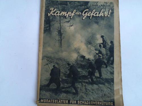 Reichsarbeitsgemeinschaft Schadenverhtung (Hrsg.) - Kampf der Gefahr! Monatsbltter fr Schadenverhtung. Nr. 7, 5. Jahrgang, Juli 1938