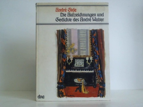 Die Aufzeichnungen und Gedichte des Andre Walter