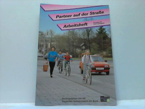 Verkehrserziehung - Partner auf der Strae. Arbeitsheft Ausgabe B 3./4. Schuljahr
