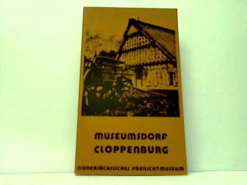 Kaiser, Hermann / Ottenjahn, Helmut - Museumsdorf Cloppenburg. Niederschisches Freilichtmuseum. Museumsfhrer