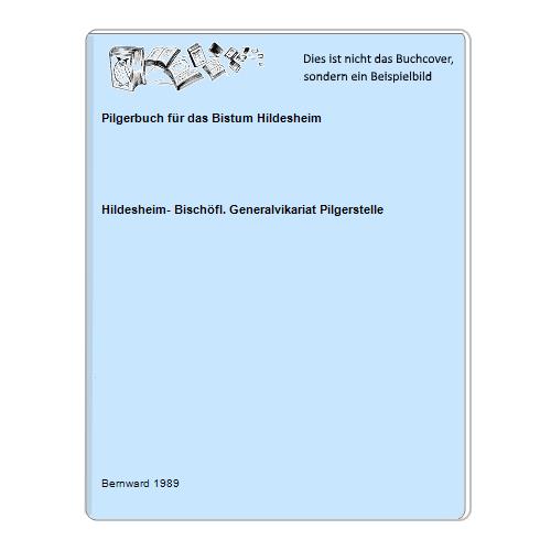 Hildesheim- Bischfl. Generalvikariat Pilgerstelle - Pilgerbuch fr das Bistum Hildesheim