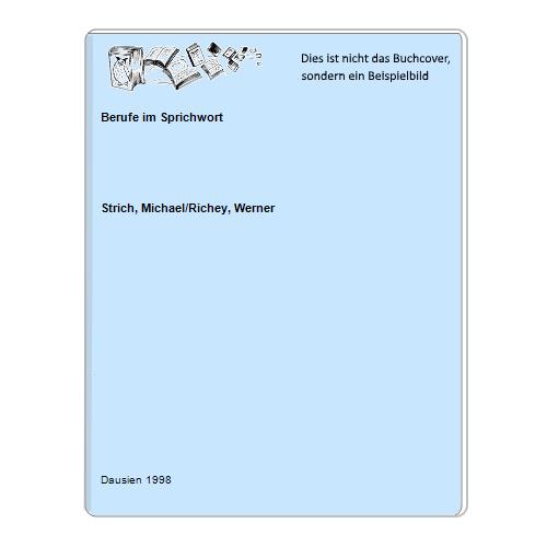 Strich, Michael/Richey, Werner - Berufe im Sprichwort