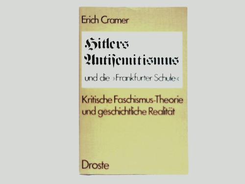 Camer, Erich - Hitlers Antisemitismus und die Frankfurter Schule. Kritische Faschismus-Theorie und geschichtliche Realitt