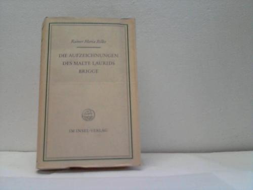 Rilke, Rainer Maria - Die Aufzeichnungen des Malte Laurids Brigge