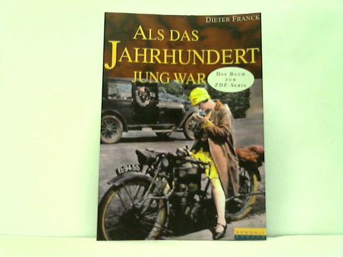 Franck, Dieter - Als das Jahrhundert jung war