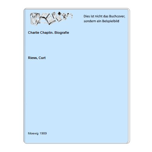 Riess, Curt - Charlie Chaplin. Biografie