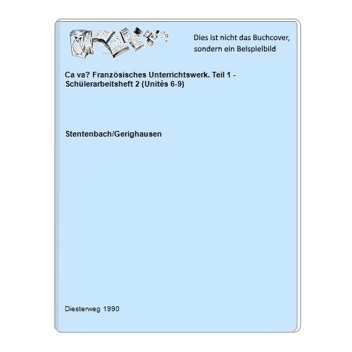 Stentenbach/Gerighausen - Ca va? Franzsisches Unterrichtswerk. Teil 1 - Schlerarbeitsheft 2 (Units 6-9)