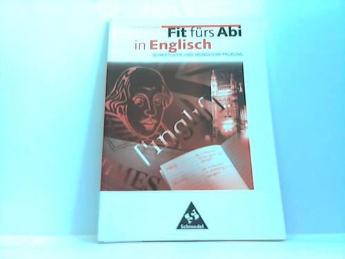Beck/Gtz/Herbst - Fit frs Abi in Englisch. 12. und 13. Schuljahr. Schriftliche und mndliche Prfung