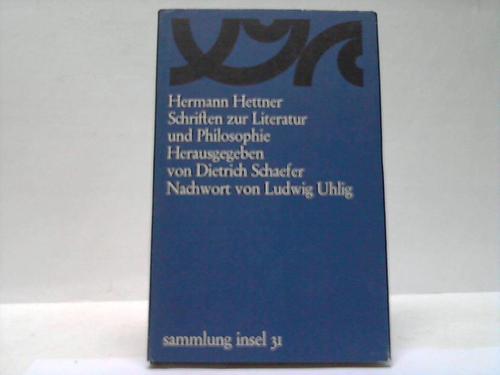 Schfer, Dietrich (Hrsg.) - Hermann Hettner. Schriften zur Literatur und Philosophie