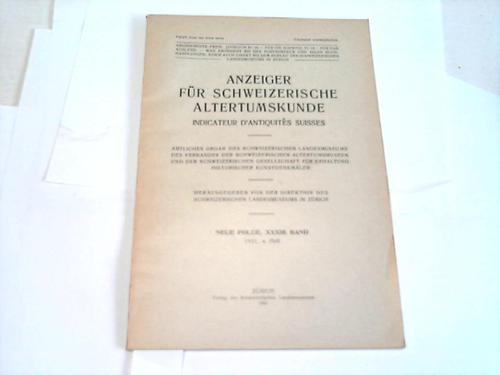 Schweizerisches Landesmuseum (Hrsg.) - Anzeiger fr Schweizerische Altertumskunde/Indicateur D'Antiquits Suisses