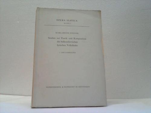 Pollok, Karl-Heinz - Studien zur Poetik und Komposition des balkanslawischen lyrischen Volksliedes. 1. Das Liebeslied