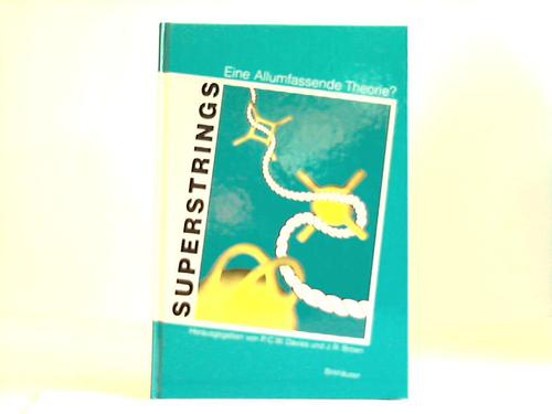 Davies, P.C.W./Brown, J.R. (Hrsg.) - Superstrings. Eine Allumfassende Theorie?
