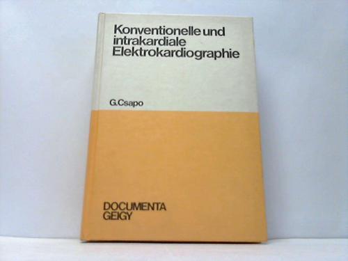 Csapo, Georg - Konventionelle und intrakardinale Elektrokardiographie