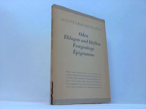 Platen, August Graf von - Oden Eklogen und Idyllen  Festgesnge Epigramme. Auswahl