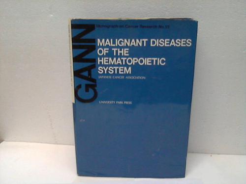 Akazaki, Kaneyoshi / Rappaport, Henry - Malignant Diseases of the Hematopoitic System
