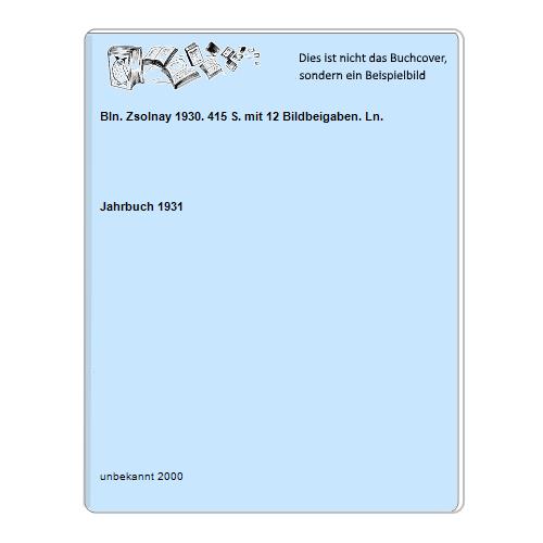 Jahrbuch 1931 - Bln. Zsolnay 1930. 415 S. mit 12 Bildbeigaben. Ln.