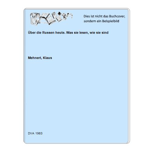 Mehnert, Klaus - ber die Russen heute. Was sie lesen, wie sie sind
