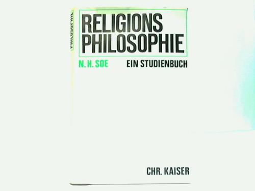 Soe, N. H. - Religionsphilosophie. Ein Studienbuch