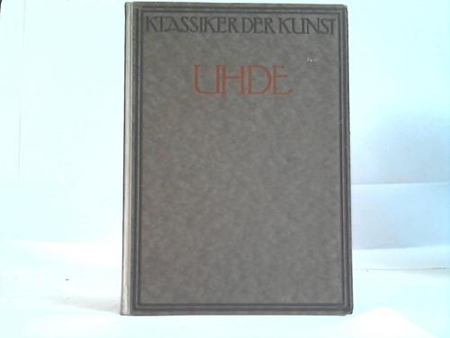 Keyssner, Gustav (Hrsg.) - Uhde. Eine Auswahl aus dem Lebenswerk des Meisters