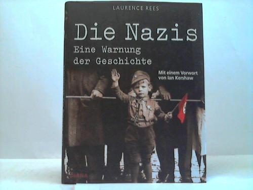 Rees, Laurence - Die Nazis. Eine Warnung der Geschichte