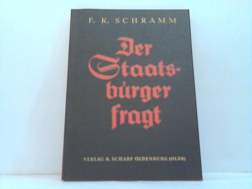 Schramm, F.K. (Hrsg.) - Der Staatsbrger fragt. Lexikon fr den Staatsbrger