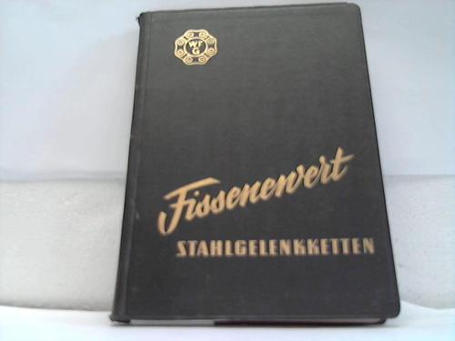 Fissenwert / Gtersloh/Westfalen (Hrsg.) - Stahlgelenkketten