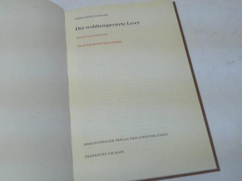 Schauer, Georg Kurt - Der wohltemperierte Leser. Zehn Plaudereien ber die Kunst des Lebens