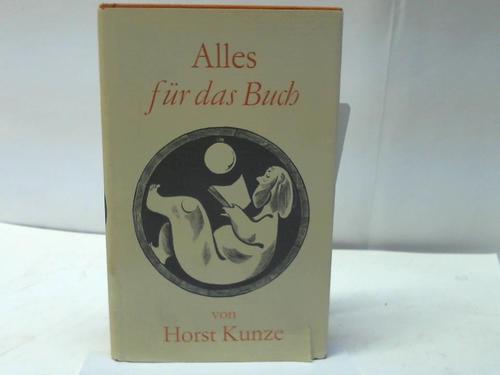 Kunze, Horst - Alles fr das Buch