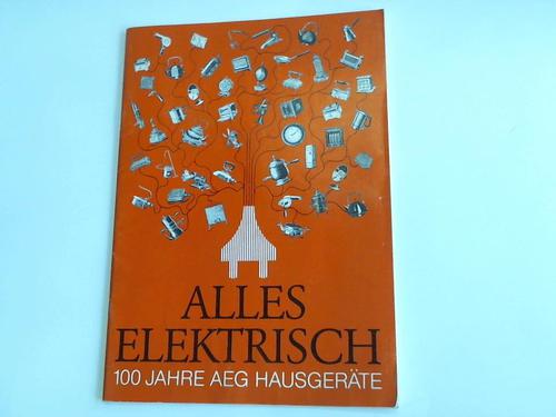AEG Hausgerte, Nrnberg - Alles elektrisch. 100 Jahre AEG Hausgerte