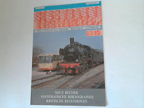 Eisenbahn International - Literaturmagazin fr Eisenbahn - Modellbahn - Nahverkehr. Neue Bcher. Systematische Biibliographie. Kritische Rezensionen