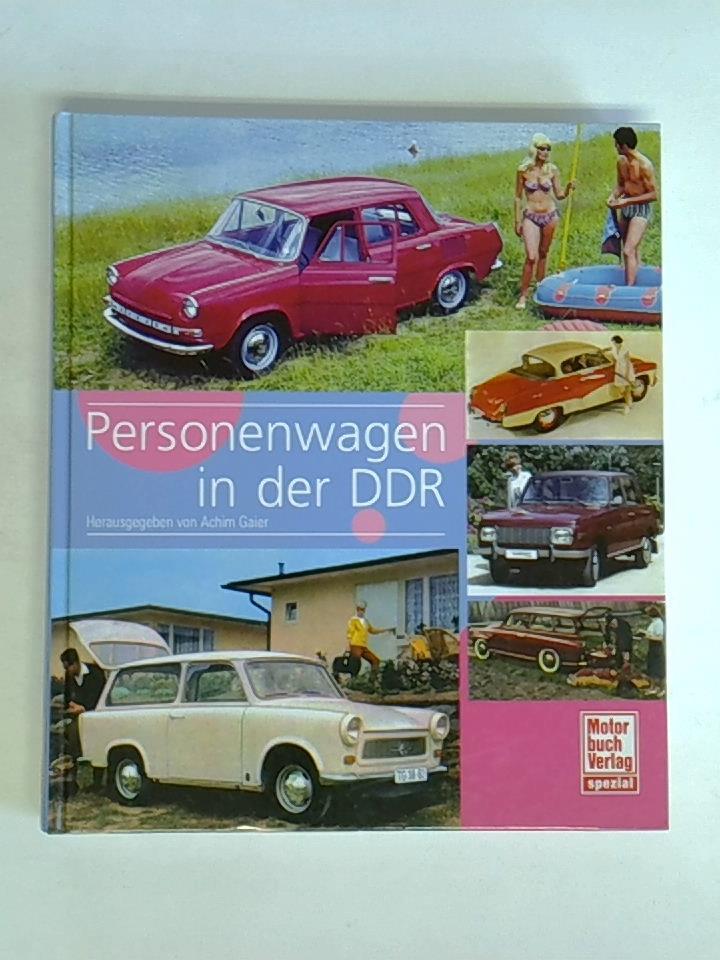 Personenwagen in der DDR. Band I und Band II zusammen in Einem