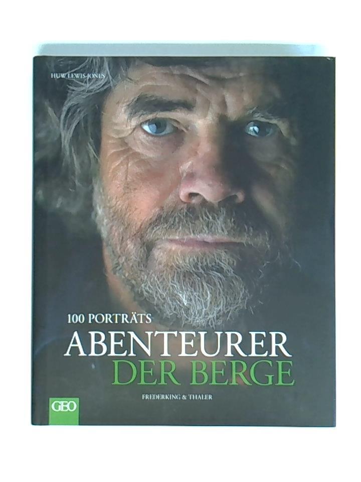 Abenteurer der Berge - 100 Porträts