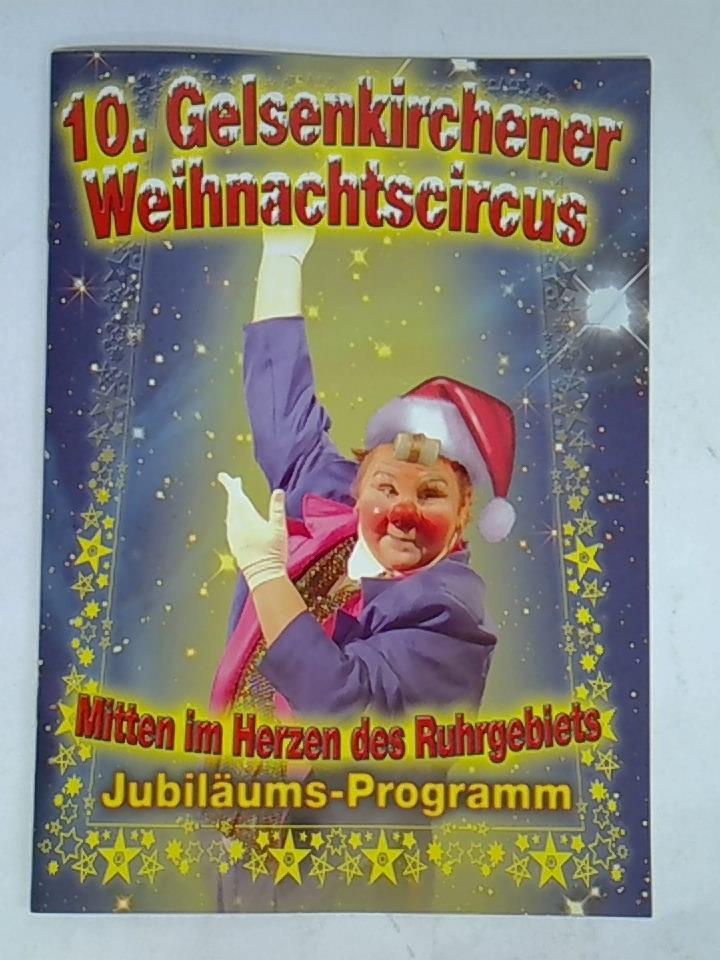 10. Gelsenkirchener Weihnachtscircus - Mitten im Herzen des Ruhrgebiets. Jubiläums-Programm