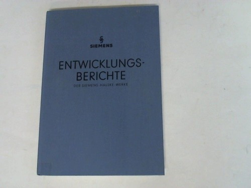 Siemens AG, Berlin-Mnchen - Entwicklungsberichte der Siemens-Halske-Werke. 32. Jahrgang, 1969