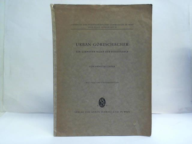 Buchner, Ernst - Urban Grtschacher. Ein Krtner Maler der Renaissance