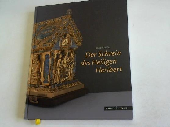 Seidler, Martin - Der Schrein des Heiligen Heribert in Kln-Deutz