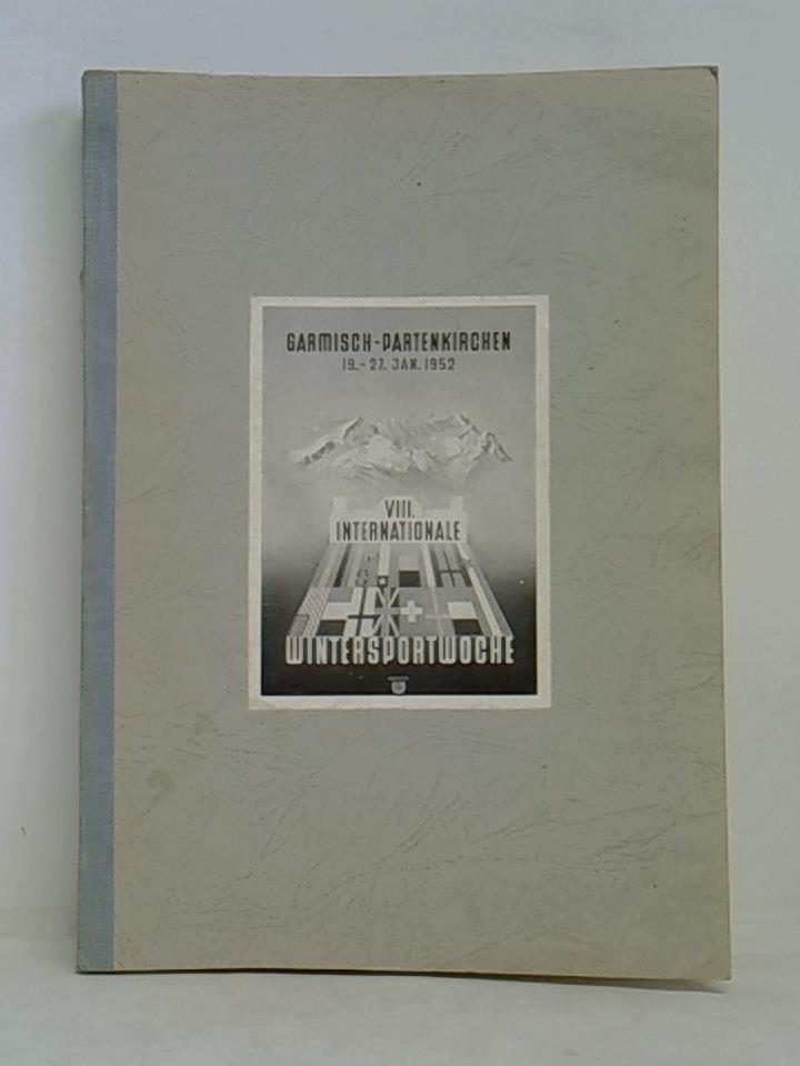 VIII. Internationale Wintersportwoche 1952, Garmisch-Partenkirchen, 19. - 27. Jan. 1952. Pressedienst, Programme, Ergebnisse, Drucksachen usw.