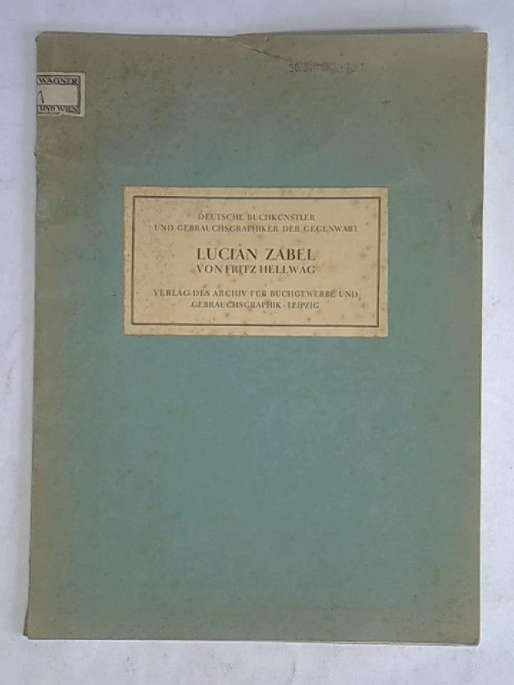 Deutsche Buchkünstler und Gebrauchsgraphiker der Gegenwart - Lucian Zabel