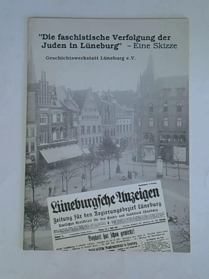 'Die faschistische Verfolgung der Juden in Lüneburg' - Eine Skizze