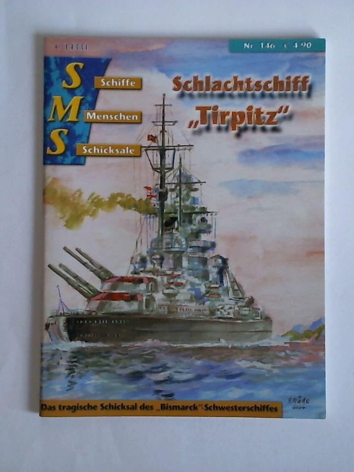 Nr. 146: Schlachtschiff 'Tripitz'. Das tragische Schicksal des 'Bismarck'-Schwesterschiffes